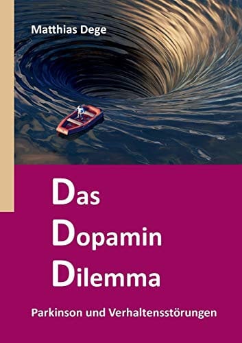 Das Dopamin Dilemma: Parkinson und Verhaltensstörungen