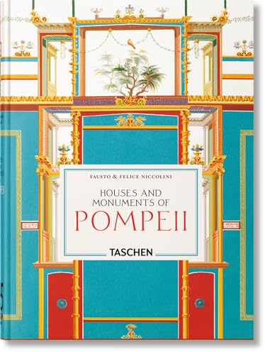 Fausto & Felice Niccolini: Houses and Monuments of Pompeii. 45th Ed. (45th Edition)
