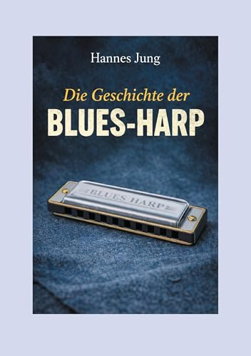 Die Geschichte der Blues-Harp
