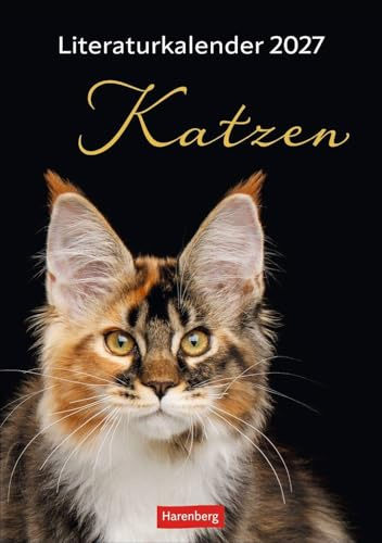 Literaturkalender Katzen Wochen-Kulturkalender 2027: 53 Katzenporträts und katzenverliebte Literaturauszüge in einem Wochenkalender 2027. Dekorativer Kalender für Katzenliebhaber