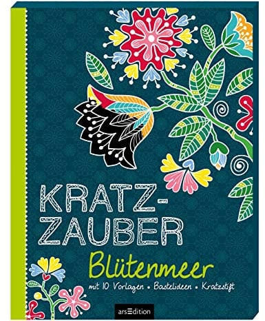Kratzzauber Blütenmeer: mit 10 Vorlagen, Bastelideen, Kratzstift (Malprodukte für Erwachsene)