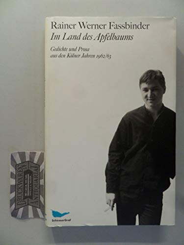 Im Land des Apfelbaums: Gedichte und Prosa aus den Kölner Jahren 1962/63