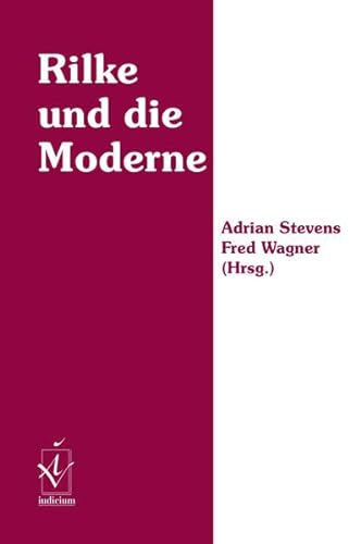 Rilke und die Moderne: Londoner Symposium. Mit Beitr. in engl. u. französ. Sprache