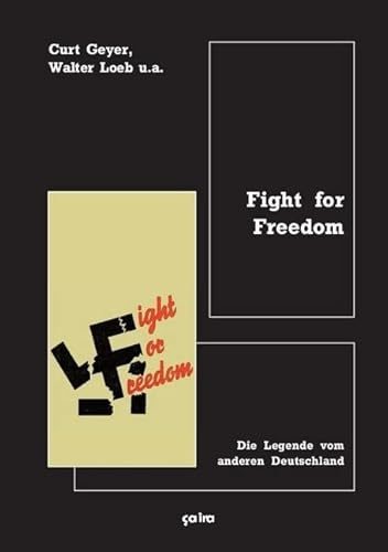 Fight for Freedom: Die Legende vom anderen Deutschland