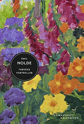 Emil Nolde: Junge Kunst 11 - Farvens Fortryller