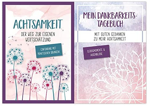 Achtsamkeit Der Weg zur eigenen Wertschätzung + Mein Dankbarkeits-Tagebuch: Set aus Übungsbuch und Tagebuch für mehr Achtsamkeit