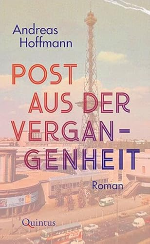 Post aus der Vergangenheit: Roman