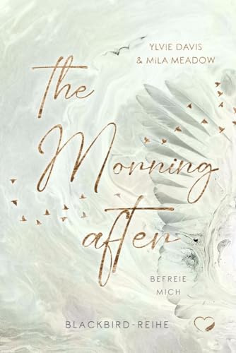 The Morning after: Befreie mich (Romance Suspense) (Blackbird)