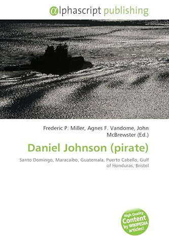 Daniel Johnson (pirate): Santo Domingo, Maracaibo, Guatemala, Puerto Cabello, Gulf of Honduras, Bristol