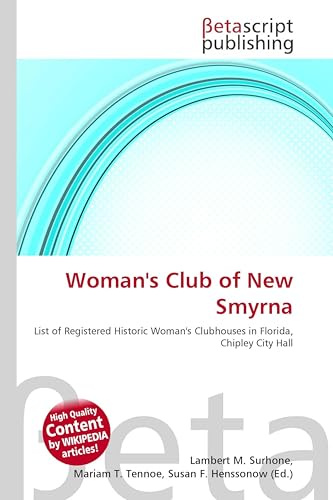Woman's Club of New Smyrna: List of Registered Historic Woman's Clubhouses in Florida, Chipley City Hall
