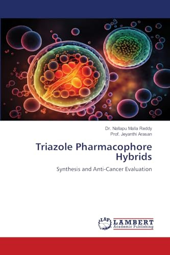 Triazole Pharmacophore Hybrids: Synthesis and Anti-Cancer Evaluation
