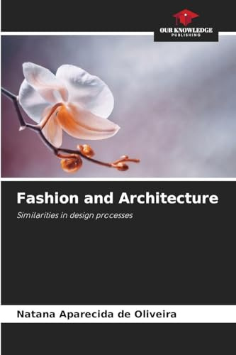 Fashion and Architecture: Similarities in design processes