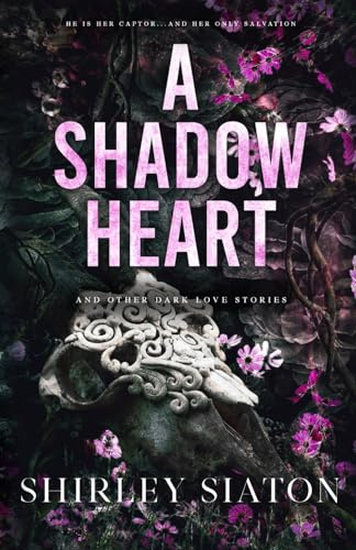 A Shadow Heart: And Other Dark Love Stories (The Discreet Edition) (Under the Covers: Midnight Hearts)