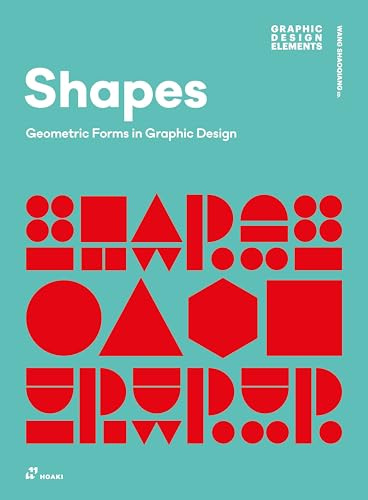 Shapes: Geometric Forms in Graphic Design (How Ideas are Born)