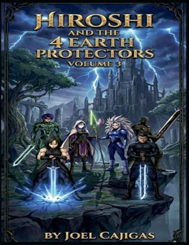 Hiroshi and the 4 Protectors of the Earth (The Legend of Earth's Protectors, Band 3)