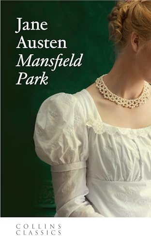 Mansfield Park: An essential, best-loved classic (Collins Classics)
