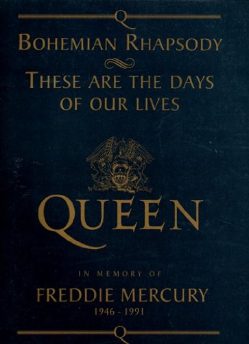 Bohemian Rhapsody (Piano Vocal Guitar) ;: These Are The Days Of Our Lives (Rock Score): A Limited Edition In Memory Of Freddie Mercury