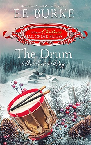 The Drum: The Twelfth Day (Twelve Days of Christmas Mail-Order Brides, Band 12)