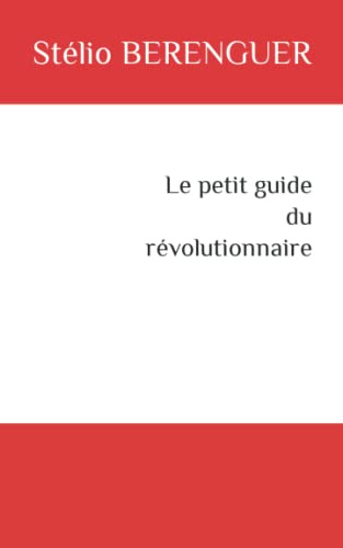 Le petit guide du révolutionnaire