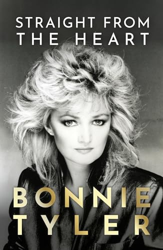 Straight from the Heart: The official autobiography by the legendary Total Eclipse of the Heart singer