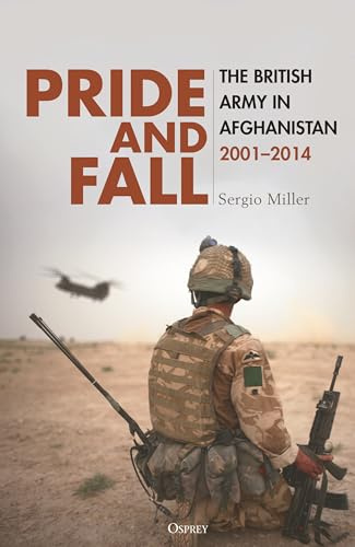 Pride and Fall: The British Army in Afghanistan, 2001–2014