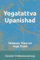 Yogatattva Upanishad: Vedantic View on Yoga Truth