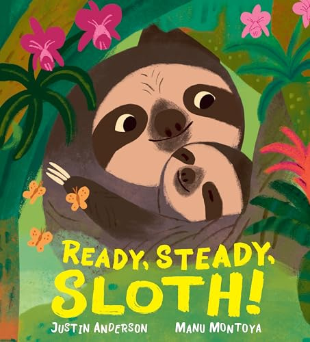 Ready, Steady, Sloth! (Nature Storybooks)