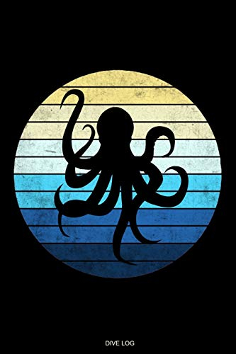 Dive Log: Detailliertes Taucher Logbuch für 120 Tauchgänge I Krake Gerätetauchen Unterwasser Tauchbuch für Tauchkurs Abschluss Tauchschein Schnorcheln ... Tauchertagebuch I Größe 6 x 9 I 120 Seiten
