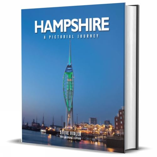 Hampshire: A Pictorial Journey - Photographic book also includes Isle of Wight: A photographic journey through Hampshire and the Isle of Wight (Steve Vidler Pictorial Journeys)