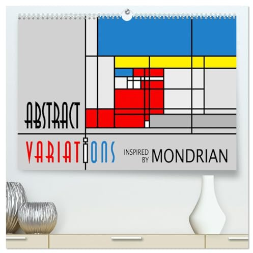Abstract Variations inspired by Mondrian (hochwertiger Premium Wandkalender 2026 DIN A2 quer), Kunstdruck in Hochglanz: Abstrakte Arbeiten im Stil von ... in eigener Software erzeugt. (CALVENDO Kunst)
