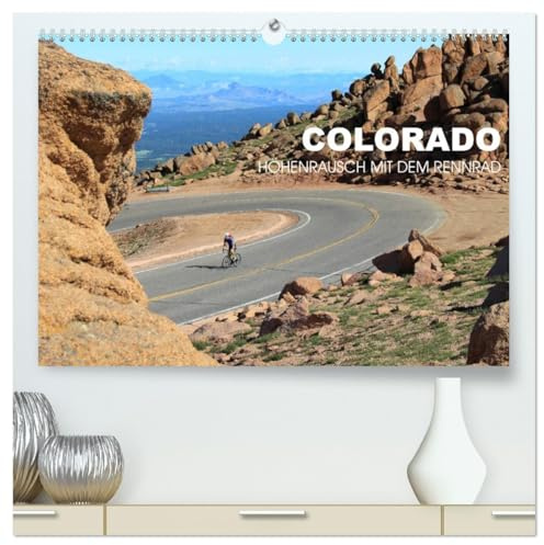 Colorado - Höhenrausch mit dem Rennrad (hochwertiger Premium Wandkalender 2026 DIN A2 quer), Kunstdruck in Hochglanz: Rennradtouren auf den Straßen der Rocky Mountains (CALVENDO Sport)