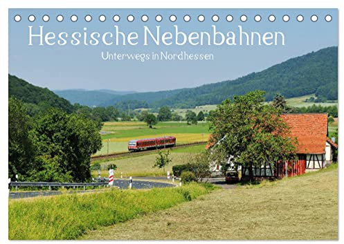 Hessische Nebenbahnen - Unterwegs in Nordhessen (Tischkalender 2026 DIN A5 quer), CALVENDO Monatskalender: Mit der Eisenbahn durch die schöne Landschaft im nördlichen Hessen (CALVENDO Mobilitaet)