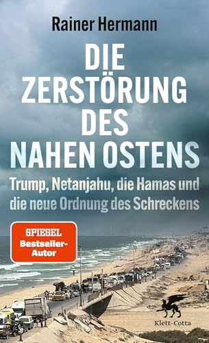 Die Zerstörung des Nahen Ostens: Trump, Netanjahu, die Hamas und die neue Ordnung des Schreckens
