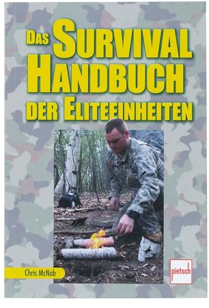 Das Survival-Handbuch der Eliteeinheiten