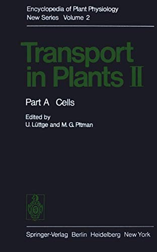 Transport in Plants II: Part A Cells: 2 / A (Encyclopedia of Plant Physiology, 2 / A)