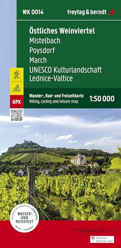 Östliches Weinviertel - Mistelbach - Poysdorf - March - UNESCO Kulturlandschaft Lednice-Valtice, Wander + Radkarte 1:50.000: Mit Infoguide, GPX ... (freytag & berndt Wander-Rad-Freizeitkarten)