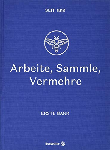Arbeite, Sammle, Vermehre: Erste Bank seit 1819
