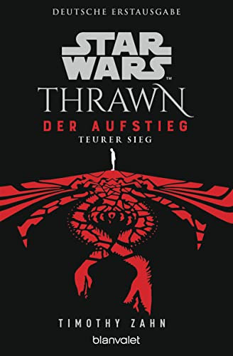 Star Wars™ Thrawn - Der Aufstieg - Teurer Sieg (Thrawn Ascendancy, Band 3)