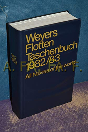 Weyers Flotten Taschenbuch 1982 / 83. All Navies of the world.