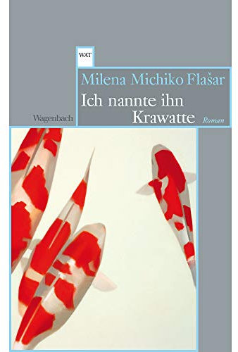 Ich nannte ihn Krawatte (Wagenbachs andere Taschenbücher): Roman
