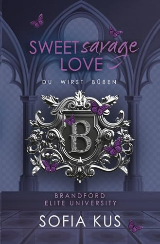 Sweet Savage Love: Du wirst büßen (Brandford Elite University)