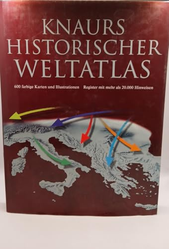 Knaurs historischer Weltatlas.