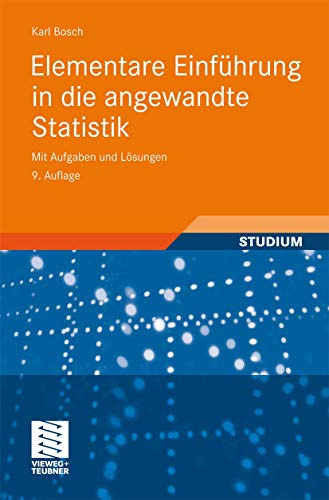 Elementare Einführung in die Angewandte Statistik: Mit Aufgaben und Lösungen (German Edition)
