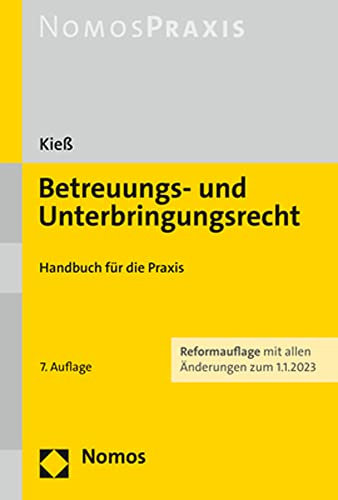 Betreuungs- und Unterbringungsrecht: Handbuch für die Praxis