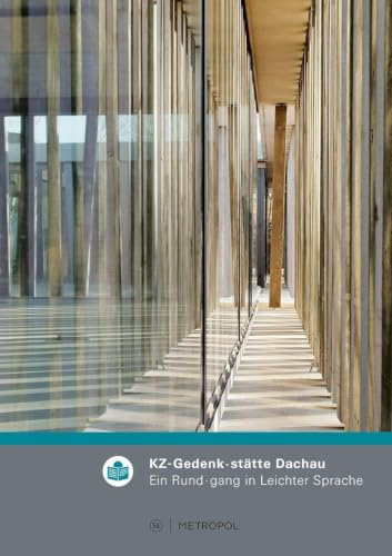 KZ-Gedenk· stätte Dachau: Ein Rund· gang in Leichter Sprache