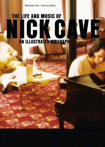 The Life and Music of Nick Cave: Deutsche Ausgabe