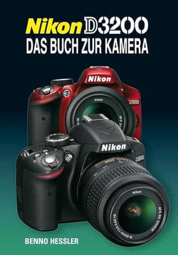 Nikon D3200: Das Buch zur Kamera
