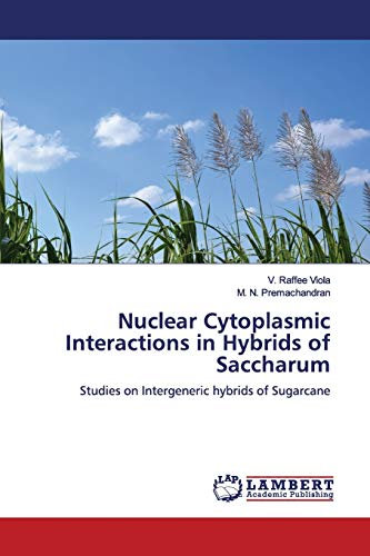 Nuclear Cytoplasmic Interactions in Hybrids of Saccharum: Studies on Intergeneric hybrids of Sugarcane