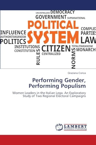 Performing Gender, Performing Populism: Women Leaders in the Italian Lega. An Exploratory Study of Two Regional Electoral Campaigns