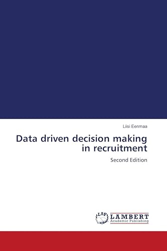 Data driven decision making in recruitment: Second Edition